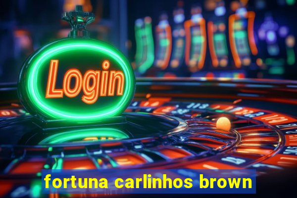 fortuna carlinhos brown